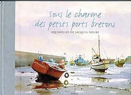 Sous le charme des petits ports bretons