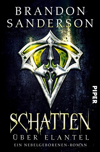 Schatten über Elantel: Ein Nebelgeborenen-Roman (Die Nebelgeborenen 5) (German Edition)