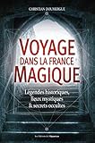 Voyage dans la France magique (French Edition) by 
