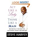 Act Like a Lady, Think Like a Man: What Men Really Think About Love, Relationships, Intimacy, and Commitment