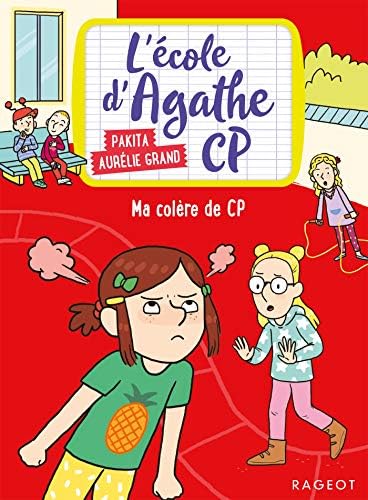 L'école d'Agathe CP, Tome 12 : Ma colère de CP (French) Mass Market Paperback – 6 Feb 2019
