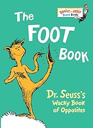 The Foot Book: Dr. Seuss's Wacky Book of Oppos