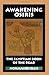 Awakening Osiris: The Egyptian Book of the Dead by 