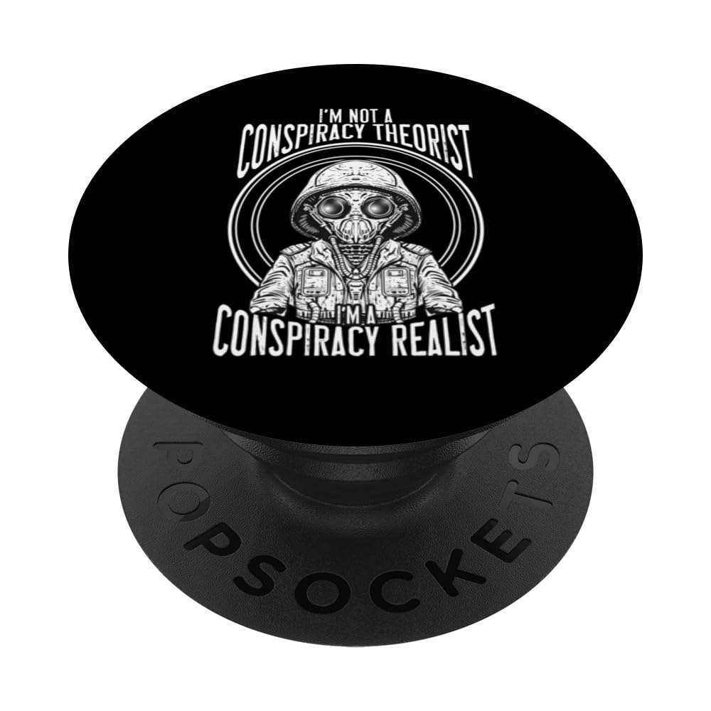 Conspiracy Theory I’m a Conspiracy Realist PopSockets Swappable PopGrip
