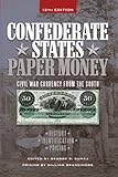 Confederate States Paper Money: Civil War Currency from the South by George S. Cuhaj