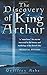 The Discovery of King Arthur by Geoffrey Ashe