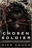 Chosen Soldier: The Making of a Special Forces Warrior