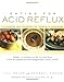 Eating for Acid Reflux: A Handbook and Cookbook for Those with Heartburn by Jill Sklar, Annabel Cohen