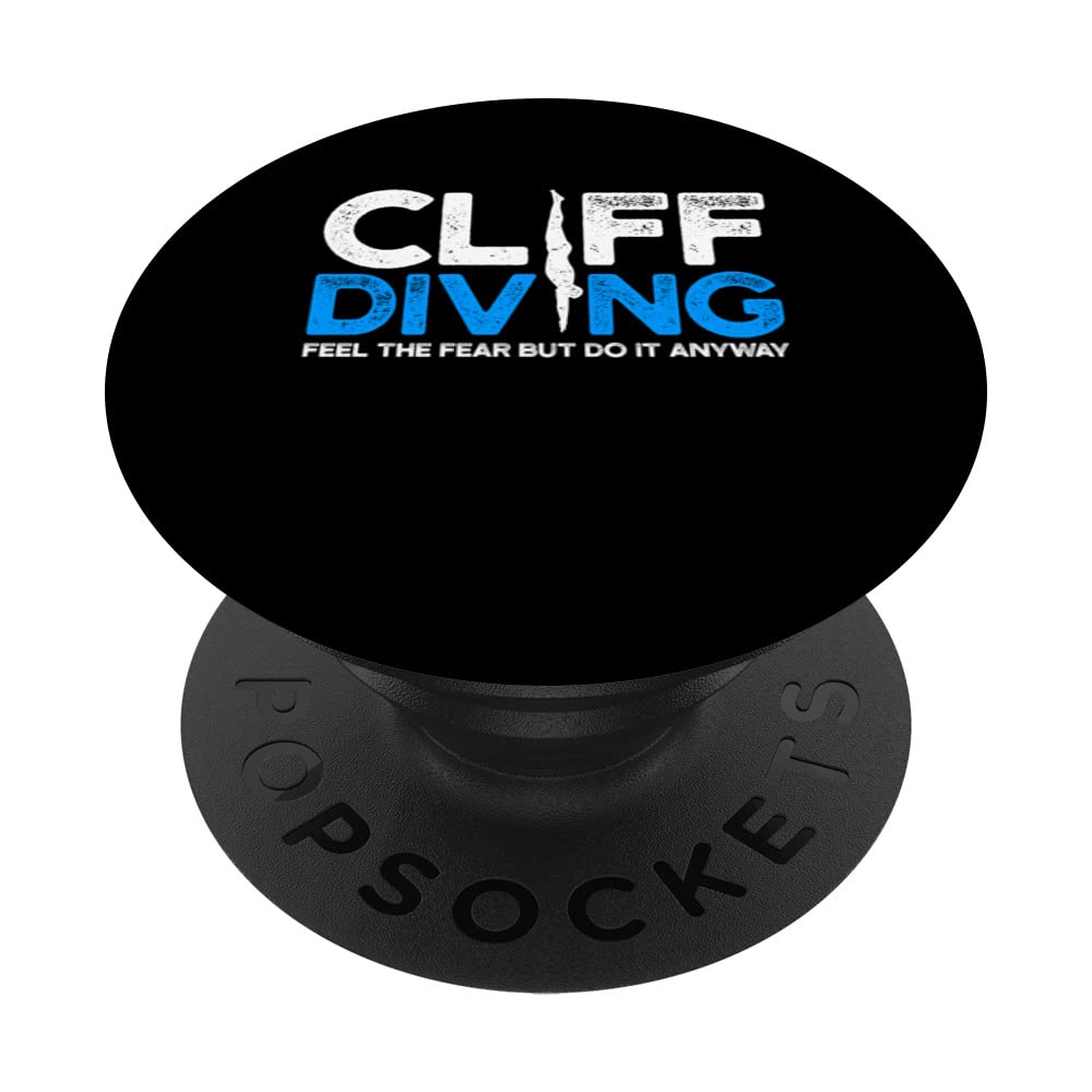 Cliff Diving Feel The Fear But Do It Anyway Cliff Jumper PopSockets Swappable PopGrip