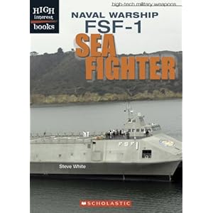 Naval Warship: Fsf-1 Sea Fighter (High Interest Books)