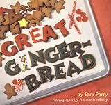 Great Gingerbread by Sara Perry, Frankie Frankeny