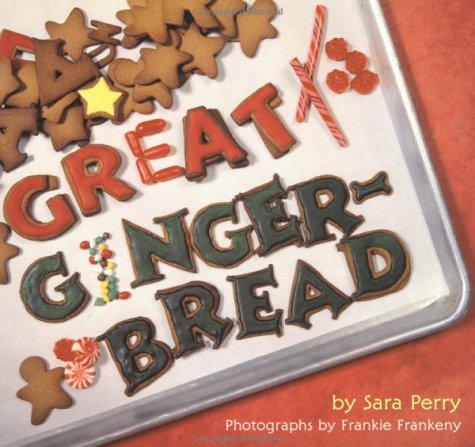 Great Gingerbread by Sara Perry
