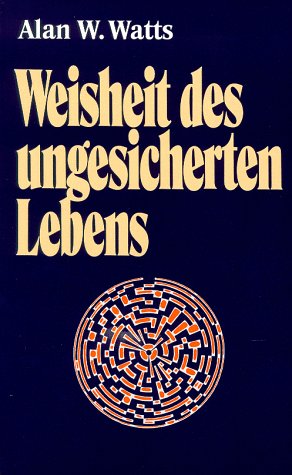 Download Weisheit Des Ungesicherten Lebens Pdf Alan W Watts Upendowna