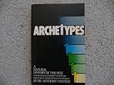 Archetypes: A Natural History of the Self