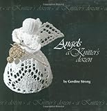 Angels: A Knitter's Dozen (A Knitter's Dozen series) by Gerdine Crawford-Strong