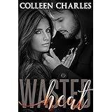 Wasted Heat (Wasted Chances Book 1)