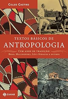 Livro Textos básicos de antropologia: Cem anos de tradição: Boas, Malinowski, Lévi-Strauss e outros