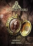 Aux portes de l'oubli: Roman fantastique (French Edition) by Barbara Bret-Morel