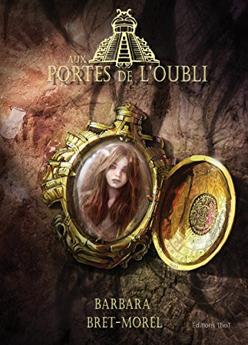 Aux portes de l'oubli: Roman fantastique (French Edition) by Barbara Bret-Morel