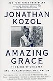 Amazing Grace : Lives of Children and the Conscience of a Nation, The