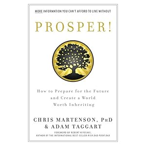 Prosper!: How to Prepare for the Future and Create a World Worth Inheriting