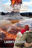 Caldera: A Yellowstone Park thriller