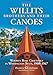 The Willits Brothers and Their Canoes: Wooden Boat Craftsmen in Washington State, 1908-1967