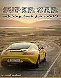 Super Car: coloring book for adults by sami zaairat