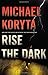Rise the Dark