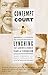 Contempt of Court: The Turn-of-the-Century Lynching That Launched a Hundred Years of Federalism