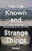 Known and Strange Things: Essays by Teju Cole