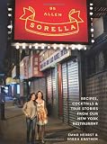 Sorella: Recipes, cocktails & true stories from our New York restaurant