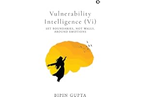 Vulnerability Intelligence(Vi): Set boundaries, not walls, around emotions