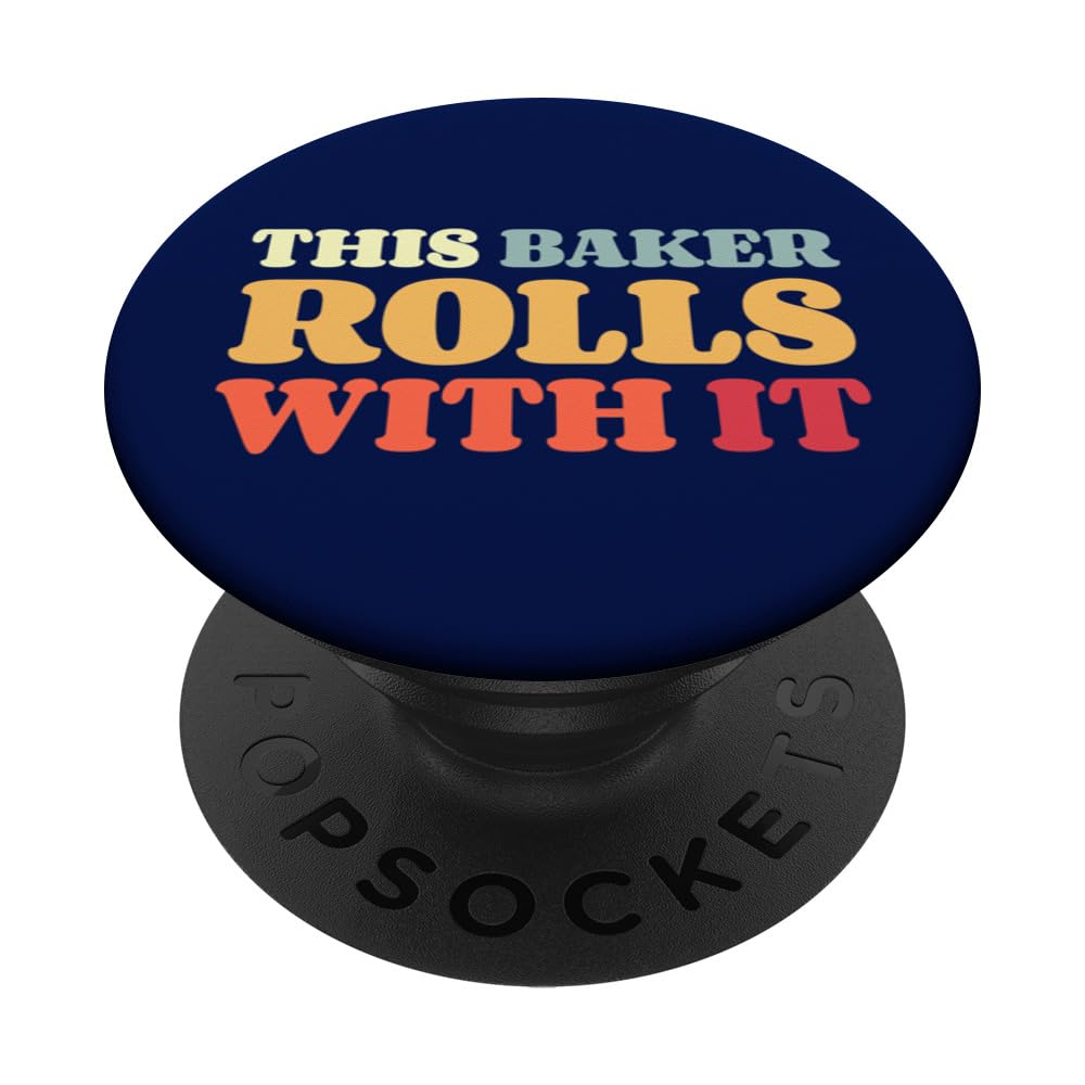 Baker Humor I Baking Saying I This Baker Rolls I Baker PopSockets Swappable PopGrip