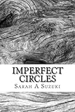 Imperfect Circles by Sarah A Suzuki