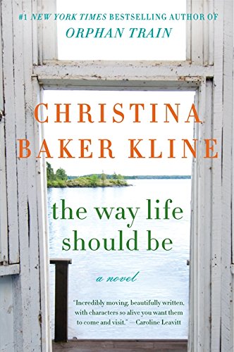 The Way Life Should Be: A Novel The Way Life Should Be: A Novel