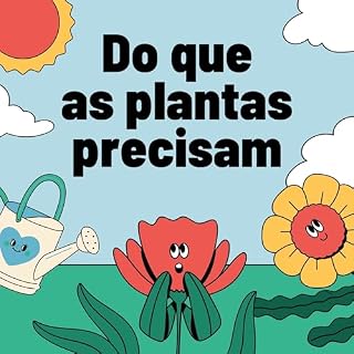 Livro DO QUE AS PLANTAS PRECISAM