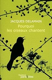 Pourquoi les oiseaux chantent