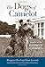 The Dogs of Camelot: Stories of the Kennedy Canines by Margaret Reed, Joan Lownds