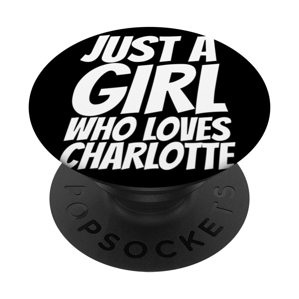 Just A Girl Who Loves Charlotte PopSockets Swappable PopGrip