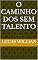 Livro O Caminho dos Sem Talento