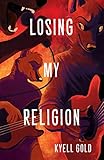 Losing My Religion by 