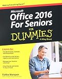 Office 2016 For Seniors For Dummies (Office for Seniors for Dummies) Office 2016 For Seniors For Dummies (Office for Seniors for Dummies)