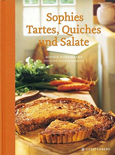 Amazon Fr Sophies Tartes Quiches Und Salate Dudemaine Sophie Livres 