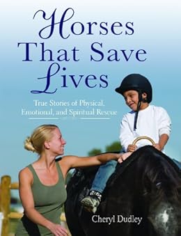 Horses That Saved Lives True Stories Of Physical