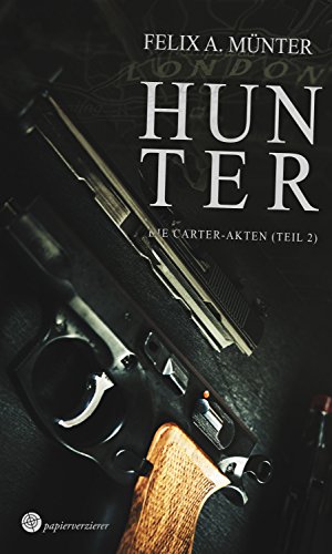 Hunter: Thriller (Die Carter-Akten 2) (German Edition)
