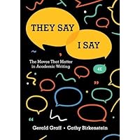 They Say / I Say: The Moves That Matter in Academic Writing (Fourth Edition)