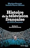Histoire de la télévision française : De 1935 à nos jours by 