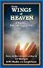 On the Wings of Heaven: A True Story from a Messenger of Love by G. W. Hardin, Joseph Crane