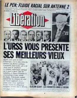 Amazon.fr - LIBERATION [No 851] du 14/02/1984 - LE PEN - FLUIDE RACIAL SUR  ANTENNE 2 - L'URSS VOUS RESENTE SES MEILLEURS VIEUX - SLALOM GEANT - LES  AVORITES DANS LE DECOR. - Collectif - Livres